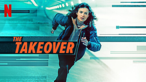 Watch The Takeover | Netflix Official Site